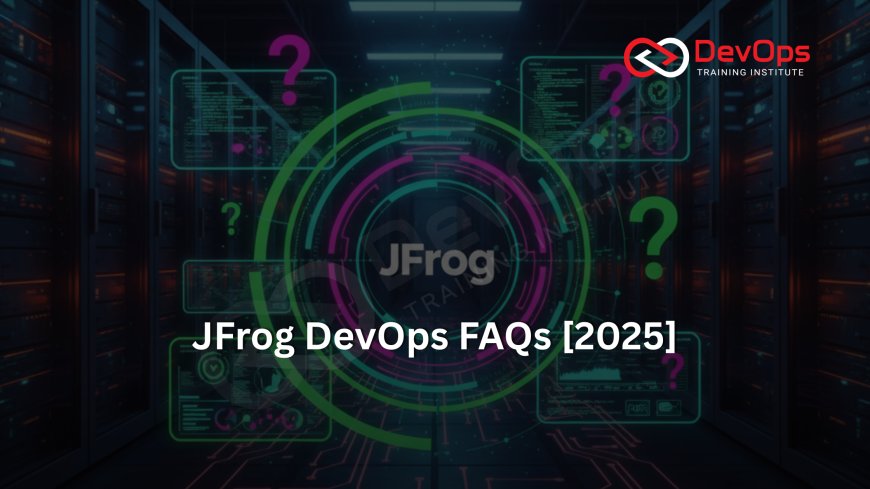 JFrog FAQs Asked in DevOps Interviews [2025]