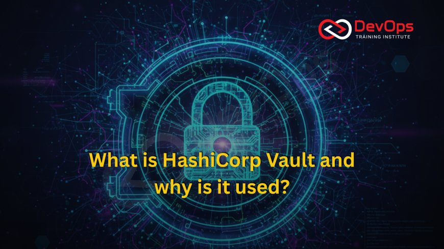 Most Asked HashiCorp Vault Interview Questions [2025]