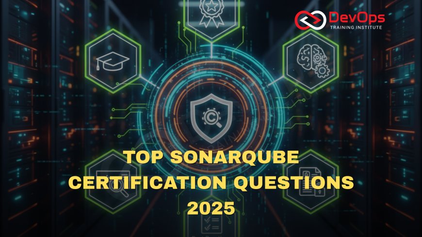 SonarQube Certification Interview Questions [2025]