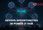 Why Pune is the Hub for DevOps Training and Careers