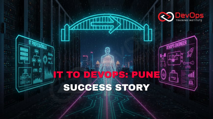 From IT Professional to DevOps Engineer – Pune Success Story