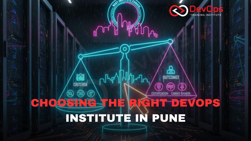 How to Choose the Best DevOps Training Institute in Pune