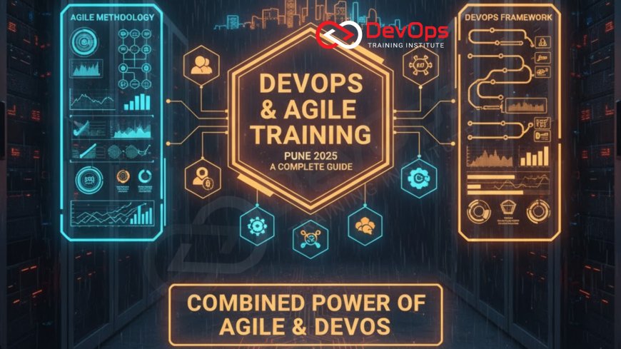 DevOps & Agile Training in Pune – A Complete Guide