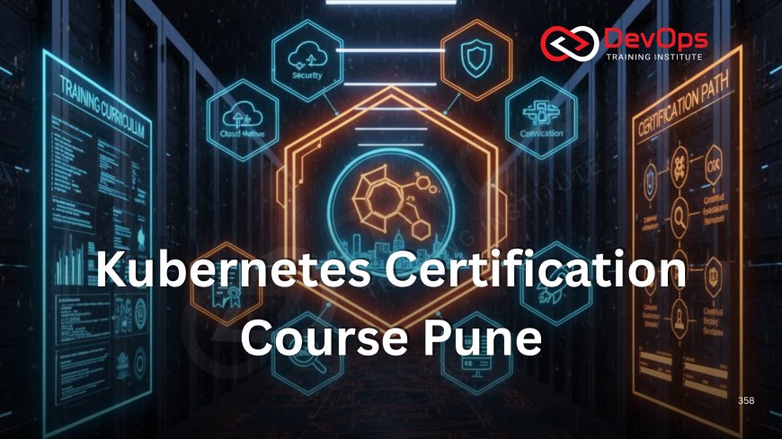 Kubernetes Certification Training in Pune