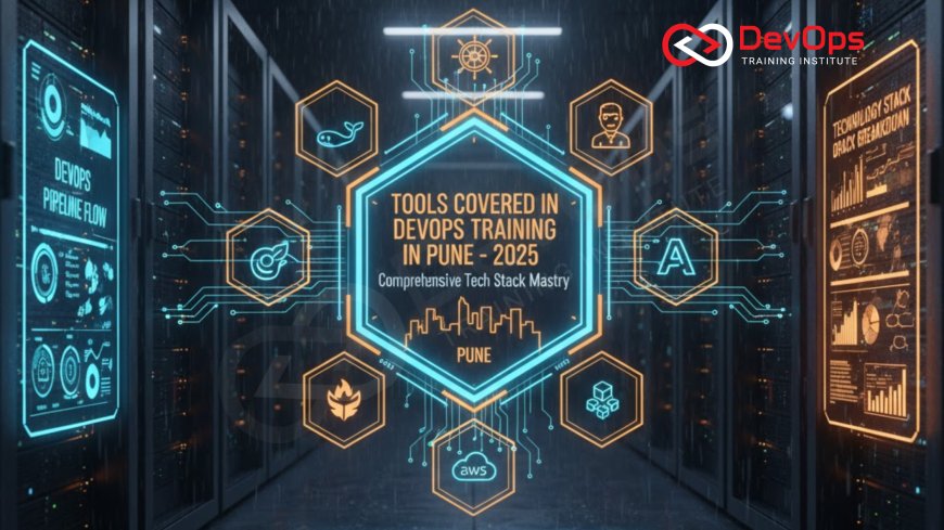 Tools Covered in DevOps Training in Pune