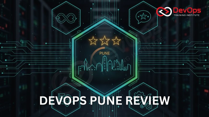 Reviews of DevOps Training Institute in Pune