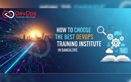 How to Choose the Best DevOps Training Institute in Bangalore