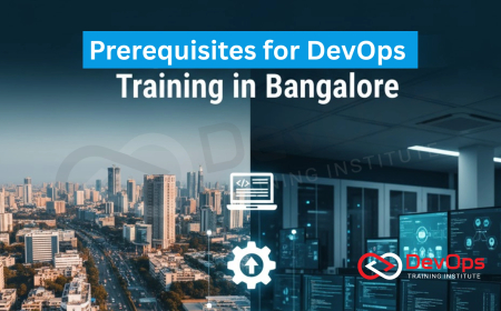 Prerequisites for DevOps Training in Bangalore