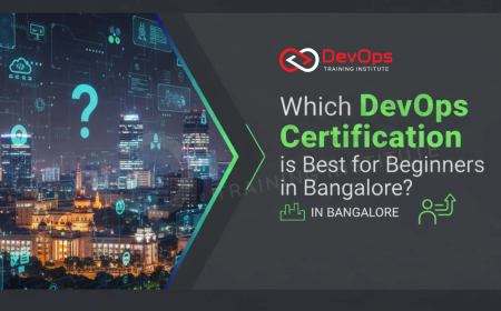Which DevOps Certification is Best for Beginners in Bangalore?