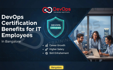 DevOps Certification Benefits for IT Employees in Bangalore