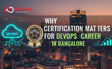 Why Certification Matters for DevOps Career in Bangalore