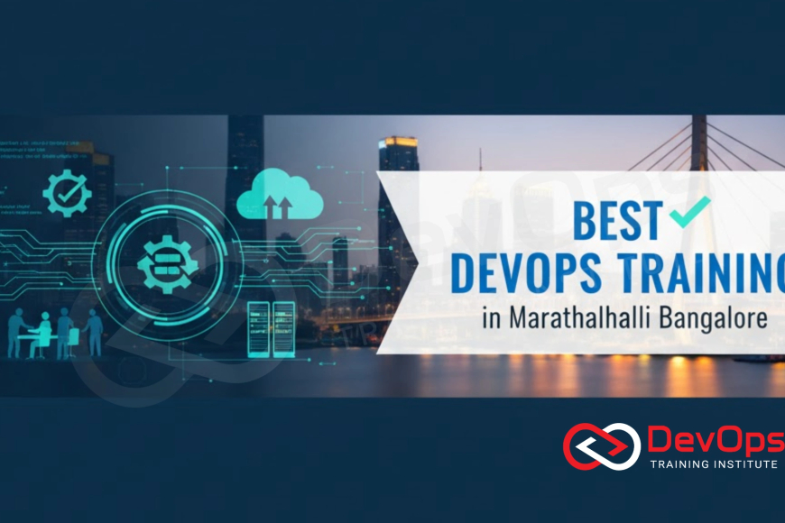 Best DevOps Training in Marathahalli Bangalore - Top DevOps Training ...