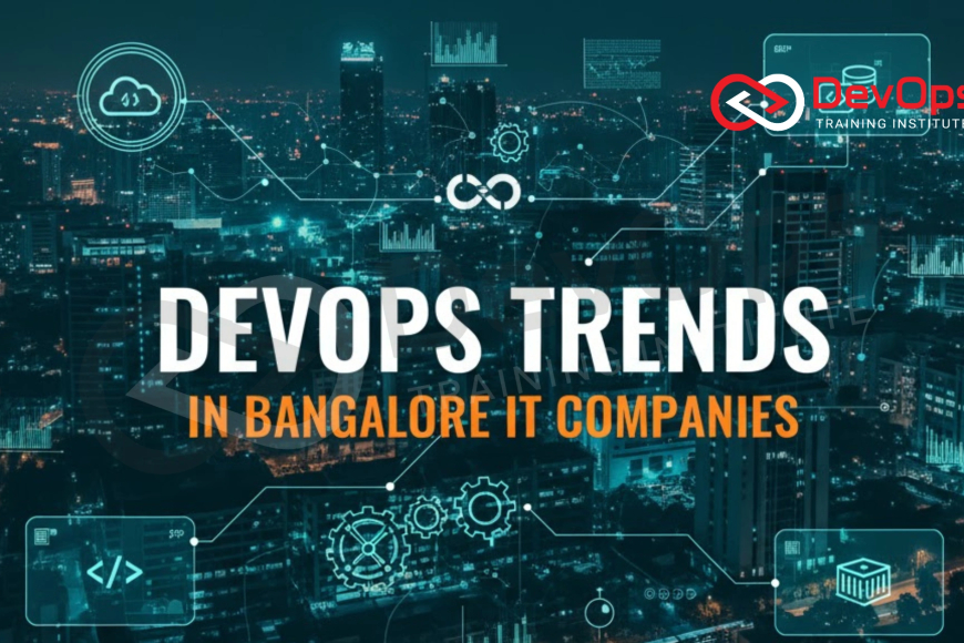 DevOps Trends in Bangalore IT Companies [2025 Update] - Top DevOps ...