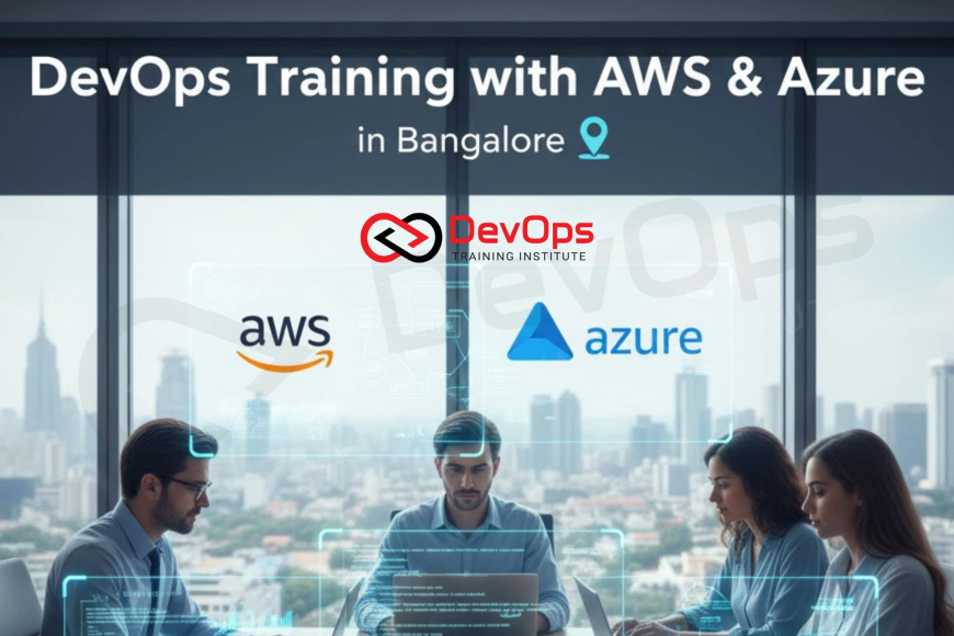DevOps Training with AWS & Azure in Bangalore - Top DevOps Training ...
