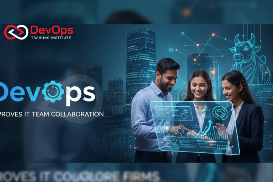 How DevOps Improves IT Team Collaboration in Bangalore Firms - Top ...
