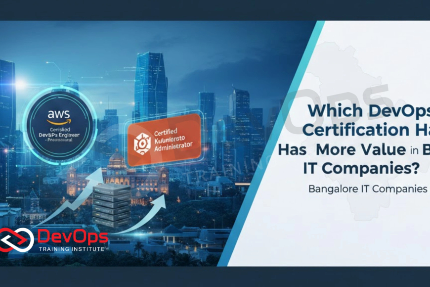Which DevOps Certification Has More Value in Bangalore IT Companies ...