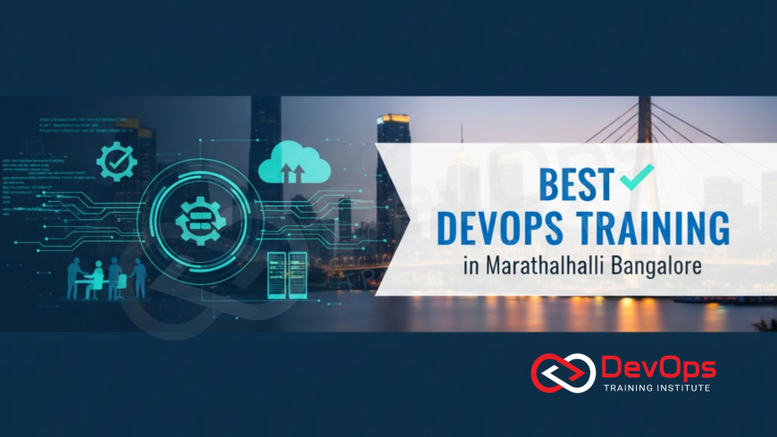 Best DevOps Training in Marathahalli Bangalore