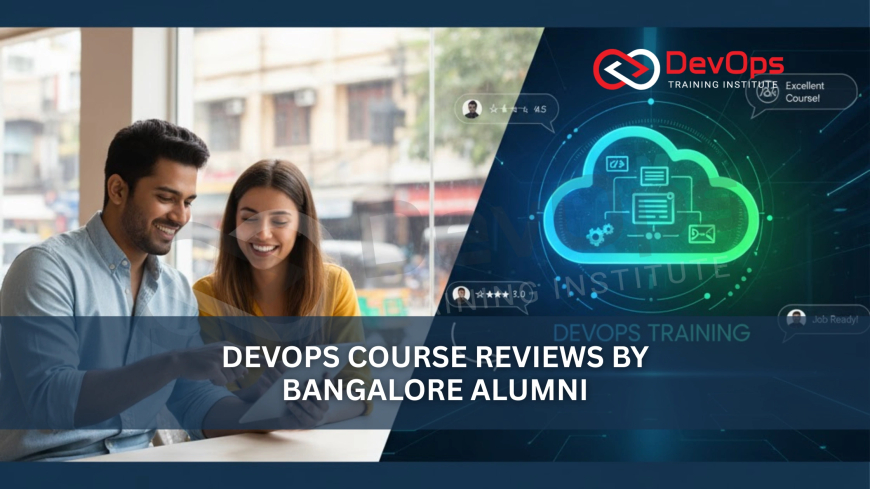 Alumni Reviews of DevOps Training Institutes in Bangalore