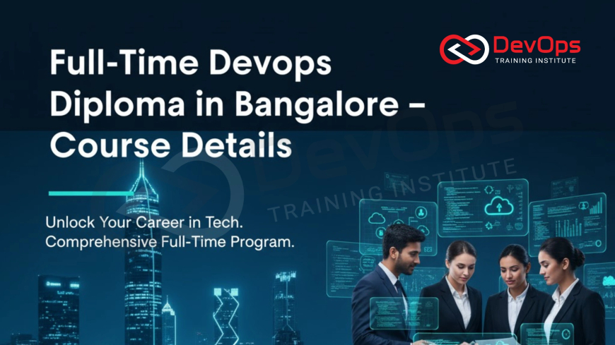 Full-Time DevOps Diploma in Bangalore – Course Details
