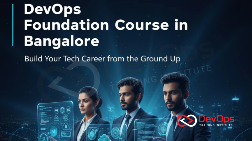DevOps Foundation Course in Bangalore