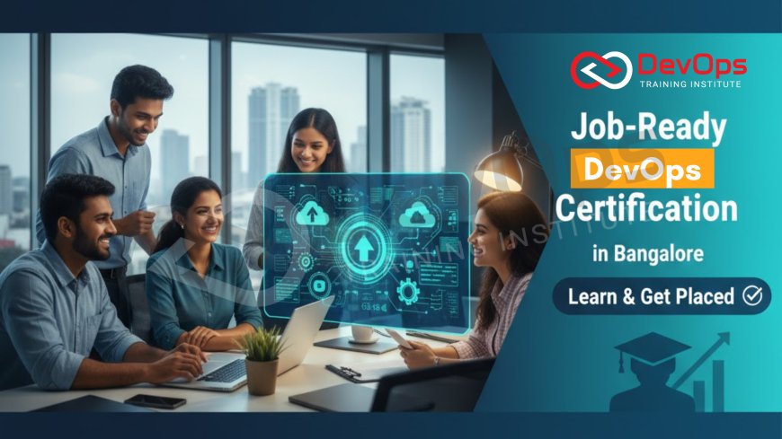 Job-Ready DevOps Certification in Bangalore – Learn & Get Placed