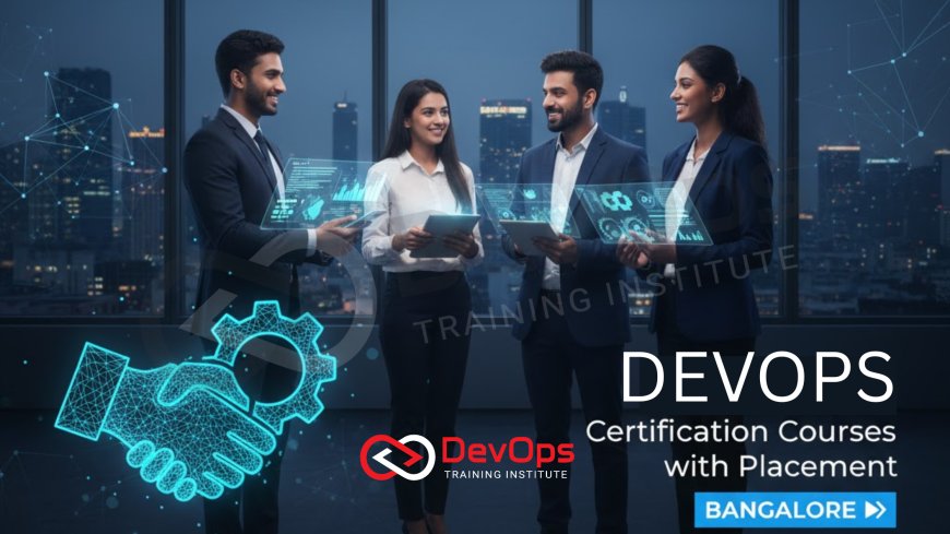DevOps Certification Courses with Placement in Bangalore