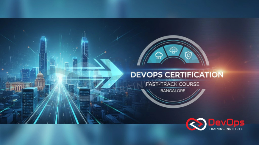 Fast-Track DevOps Certification Course in Bangalore