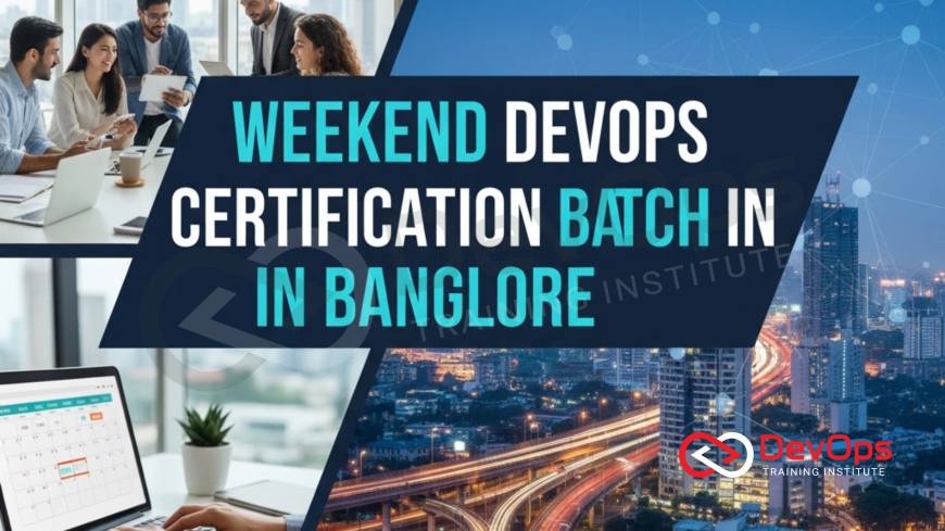 Weekend DevOps Certification Batch in Bangalore