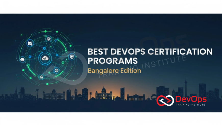 Best DevOps Certification Programs for 2025 – Bangalore Edition