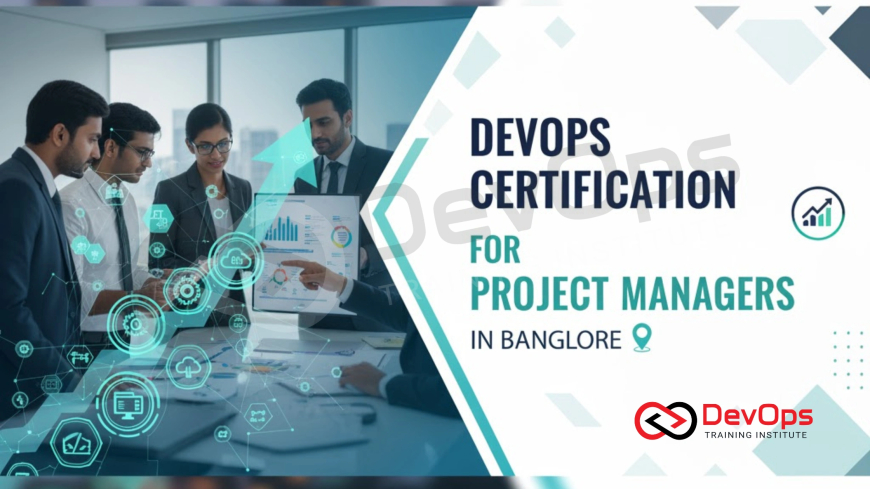 DevOps Certification for Project Managers in Bangalore
