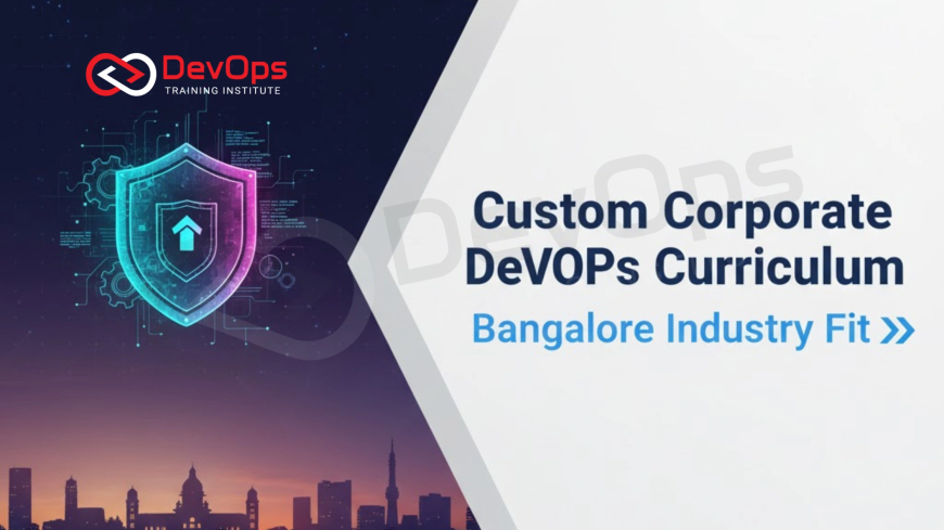 Custom Corporate DevOps Curriculum – Bangalore Industry Fit