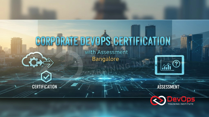 Corporate DevOps Certification with Assessment – Bangalore