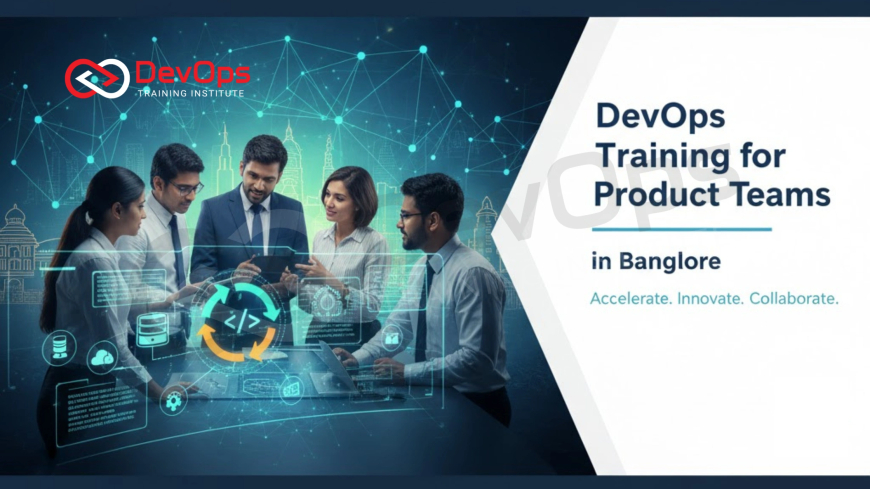 DevOps Training for Product Teams in Bangalore
