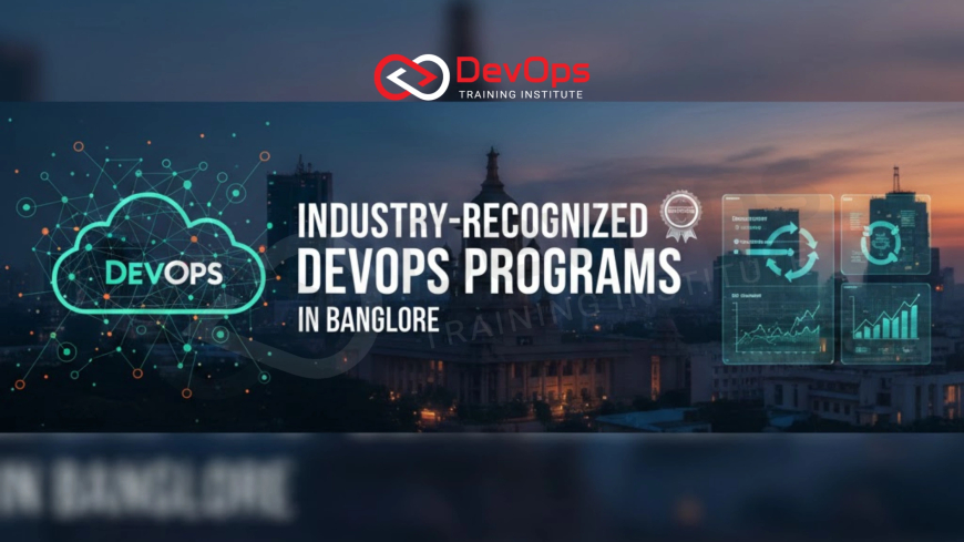 Industry-Recognized DevOps Programs in Bangalore