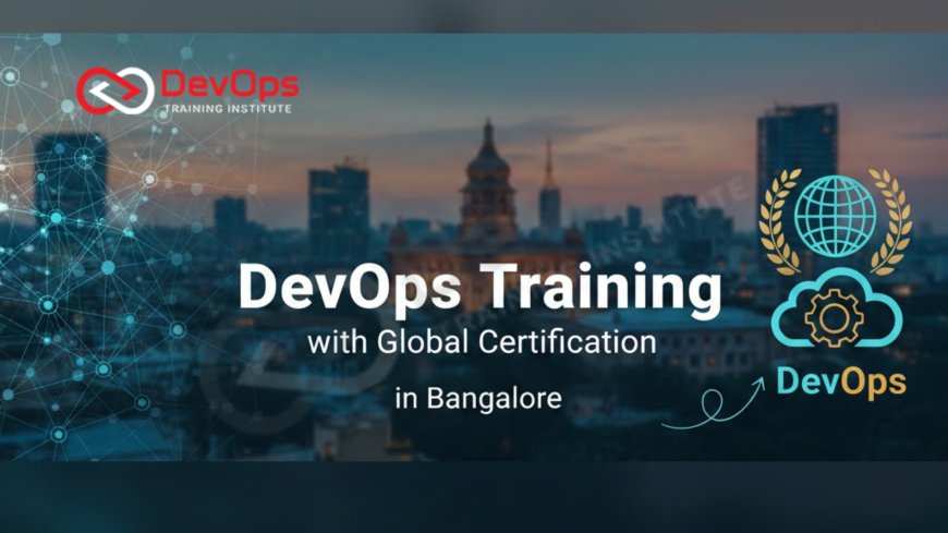 DevOps Training with Global Certification in Bangalore