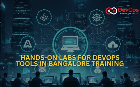 Hands-On Labs for DevOps Tools in Bangalore Training