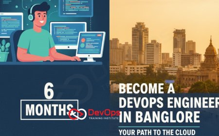 How to Become a DevOps Engineer in Bangalore in 6 Months