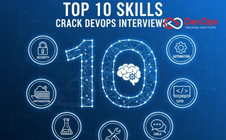 Top 10 Skills Needed to Crack DevOps Interviews