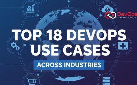 Top 18 DevOps Use Cases Across Industries