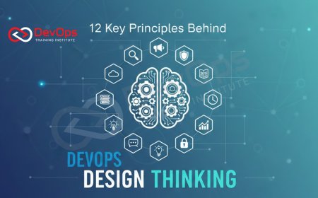 12 Key Principles Behind DevOps Design Thinking