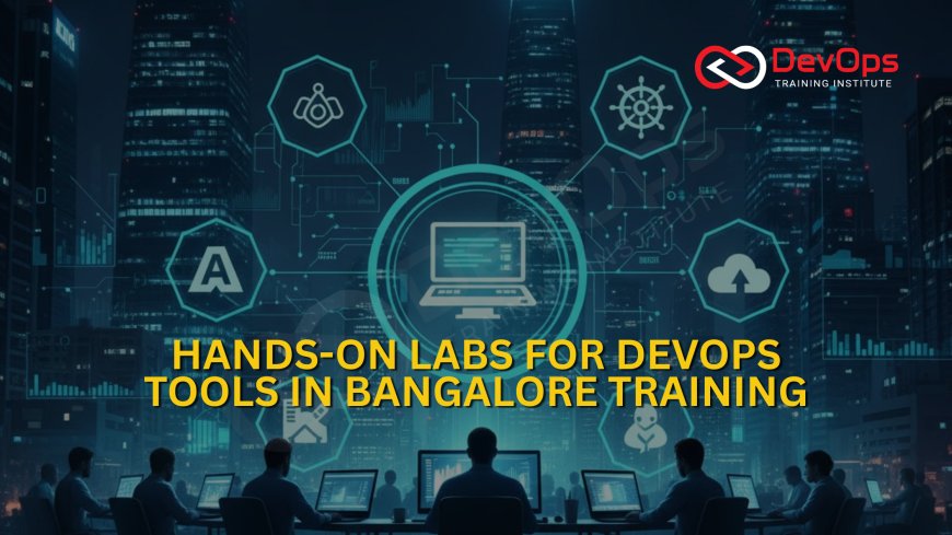 Hands-On Labs for DevOps Tools in Bangalore Training