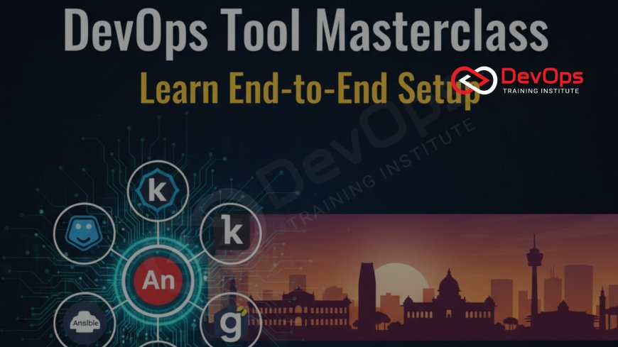 DevOps Tool Masterclass – Learn End-to-End Setup in Bangalore