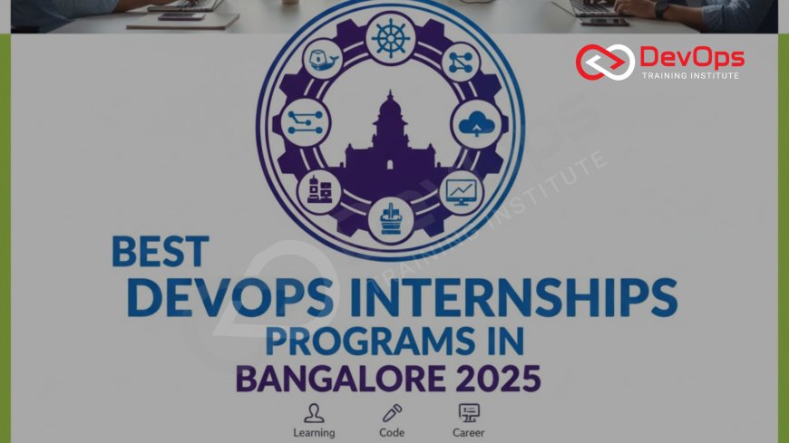 Best DevOps Internship Programs in Bangalore 2025