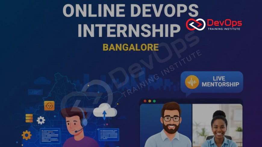 Online DevOps Internship in Bangalore with Live Mentorship