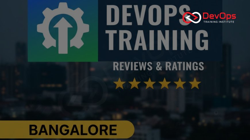 DevOps Training Reviews & Ratings in Bangalore