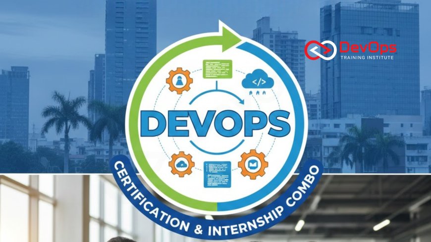 DevOps Certification + Internship Combo Course in Bangalore