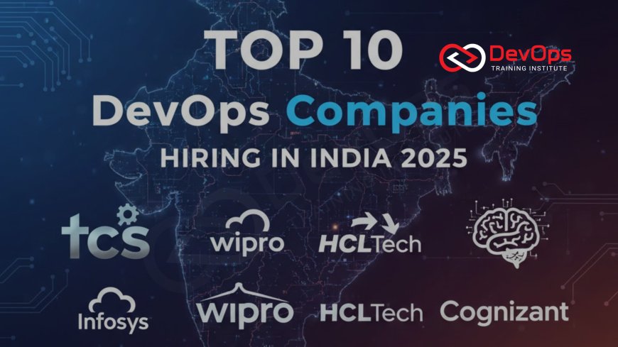 Top 10 DevOps Companies Hiring in India 2025