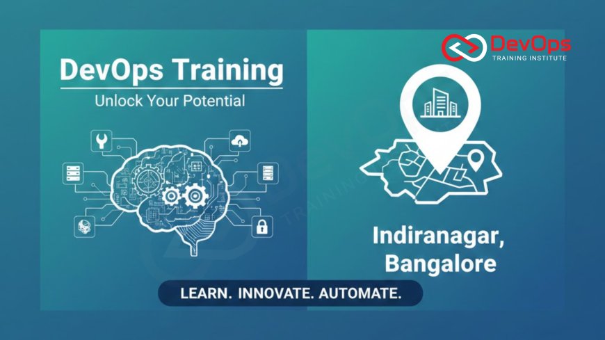 DevOps Training in Indiranagar Bangalore