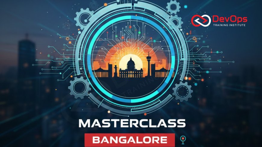 Advanced DevOps Masterclass in Bangalore [2025 Edition]