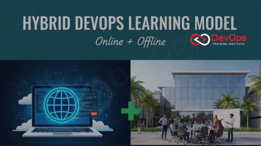 Hybrid DevOps Learning Model – Online + Offline in Bangalore